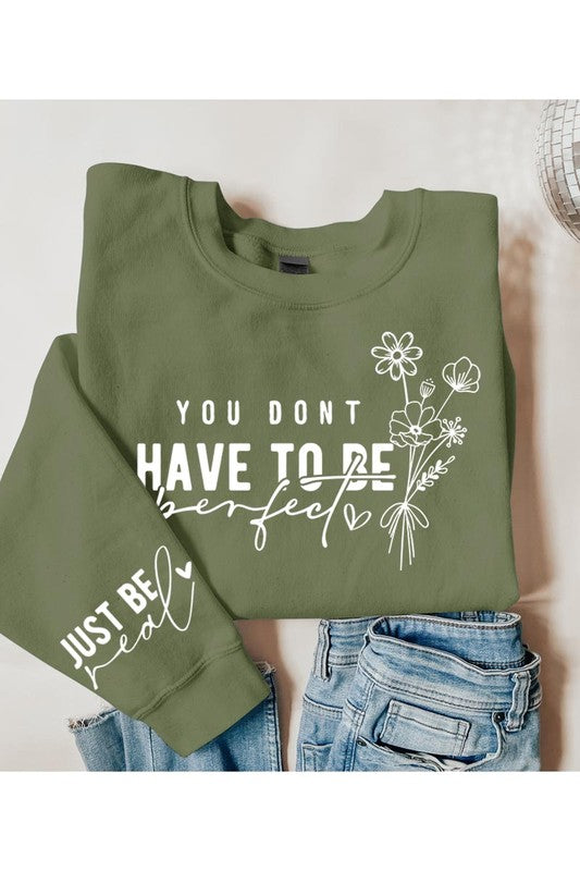 You Don't Have To Be Perfect Graphic Sweatshirt